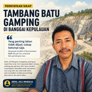 Abdul Jalil Mangalia: Tambang Batu Gamping di Bangkep Jangan Sampai Mengorbankan Pemilik Lahan