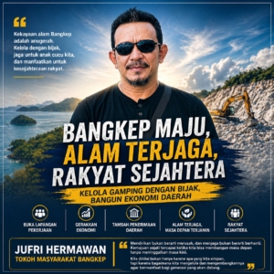 Jufri Hermawan: Investasi Tambang Gamping di Bangkep Harus Dilihat sebagai Peluang, Bukan Sekadar Ancaman