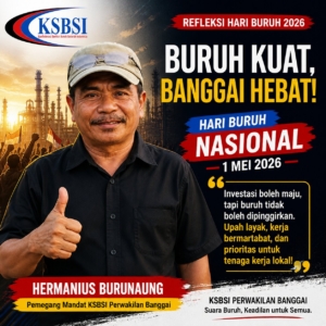 Refleksi Hari Buruh 2026, Hermanius Burunaung: Investasi di Banggai Jangan Mengorbankan Upah dan Tenaga Kerja Lokal