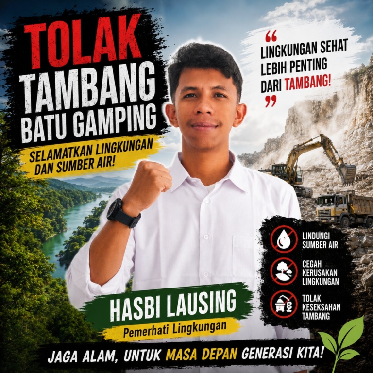 HASBI LAUSING: “Tolak Tambang Batu Gamping, Selamatkan Lingkungan dan Sumber Air Rakyat”