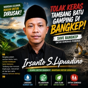 IRSANTO S. LIPUADINO Tegas Tolak Tambang Batu Gamping di Bangkep: “Save Bangkep untuk Generasi Penerus”
