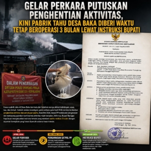 Gelar Perkara Putuskan Penghentian Aktivitas, Kini Pabrik Tahu Desa Baka Diberi Waktu Tetap Beroperasi 3 Bulan Lewat Instruksi Bupati
