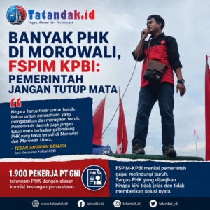 Banyak PHK di Morowali, FSPIM KPBI: Pemerintah Jangan Tutup Mata