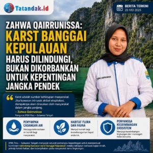Zahwa Qairrunissa: Karst Banggai Kepulauan Harus Dilindungi, Bukan Dikorbankan untuk Kepentingan Jangka Pendek