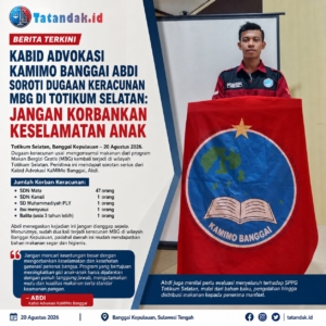 Kabid Advokasi KaMIMo Banggai Abdi Soroti Dugaan Keracunan MBG di Totikum Selatan: Jangan Korbankan Keselamatan Anak