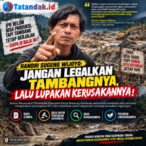 Handri Sugeng Wijoyo: Jangan Legalkan Tambangnya, Lalu Lupakan Kerusakannya