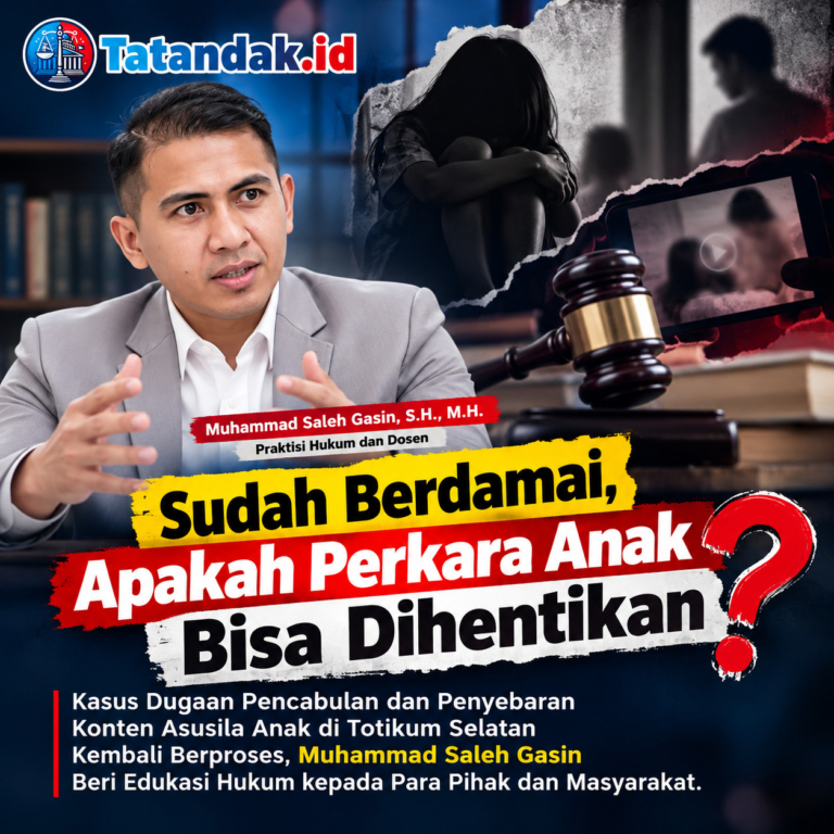 Kasus Dugaan Pencabulan dan Penyebaran Konten Asusila Anak di Totikum Selatan Kembali Berproses, Muhammad Saleh Gasin Beri Edukasi Hukum kepada Para Pihak dan Masyarakat