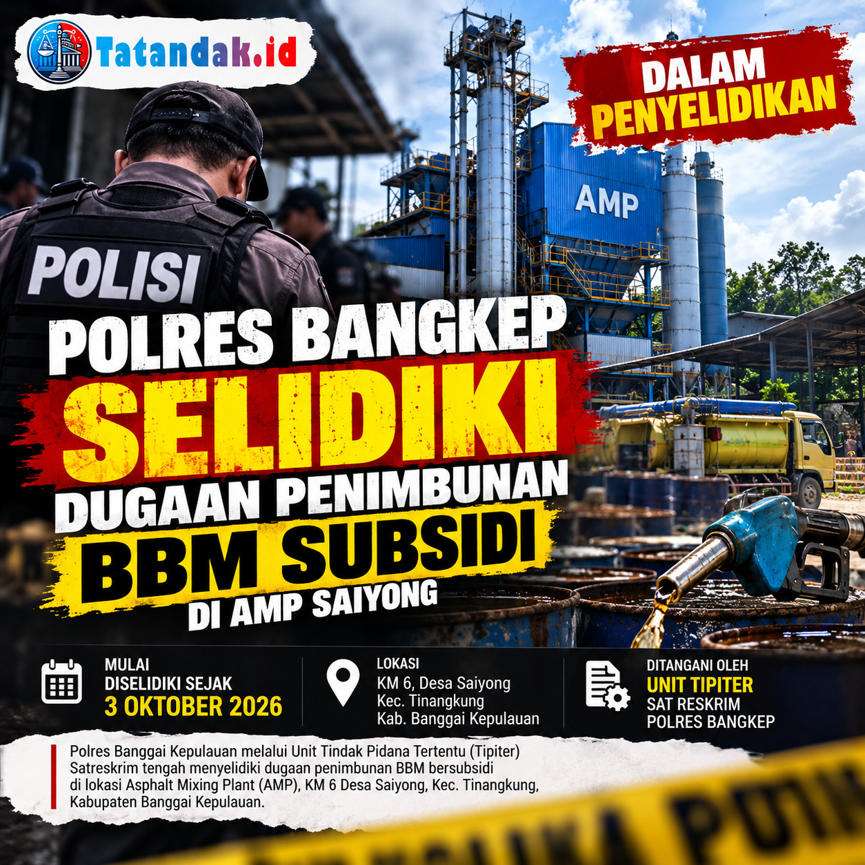 POLRES BANGKEP SELIDIKI DUGAAN PENIMBUNAN BBM SUBSIDI DI AMP SAIYONG