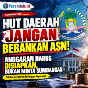 CATATAN UNTUK PEMDA BANGKEP: HUT DAERAH SEBAIKNYA DIANGGARKAN, BUKAN MEMBEBANI ASN