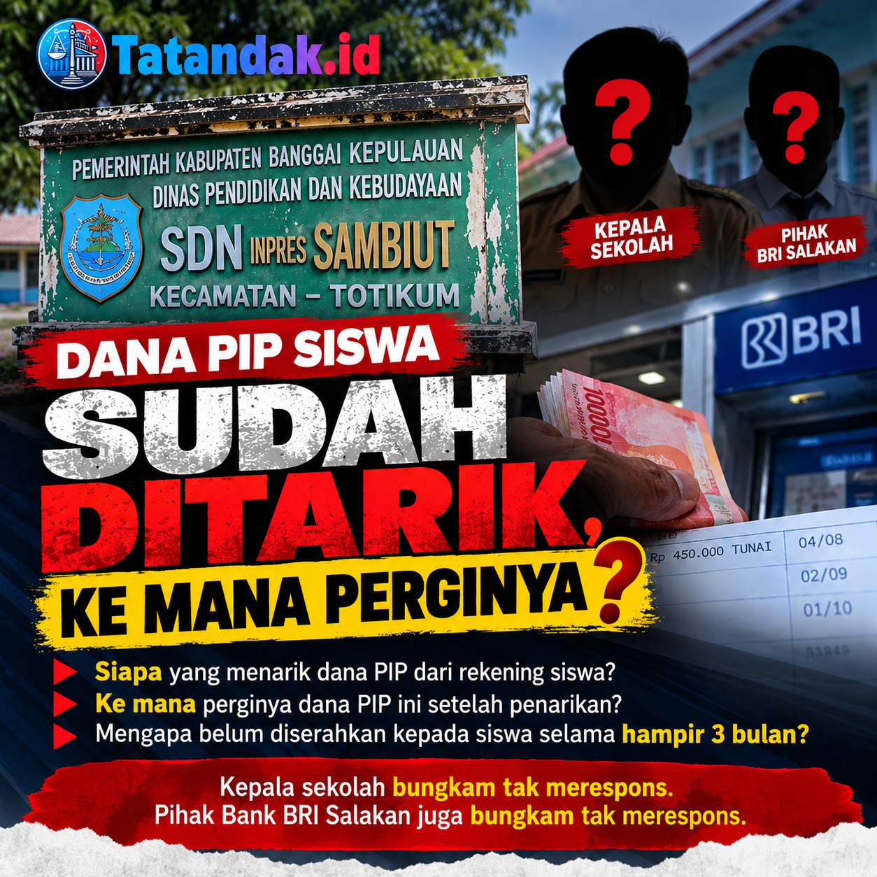 DANA PIP SISWA SD INPRES SAMBIUT JADI TANDA TANYA: SUDAH DITARIK, KE MANA UANGNYA SELAMA HAMPIR TIGA BULAN?