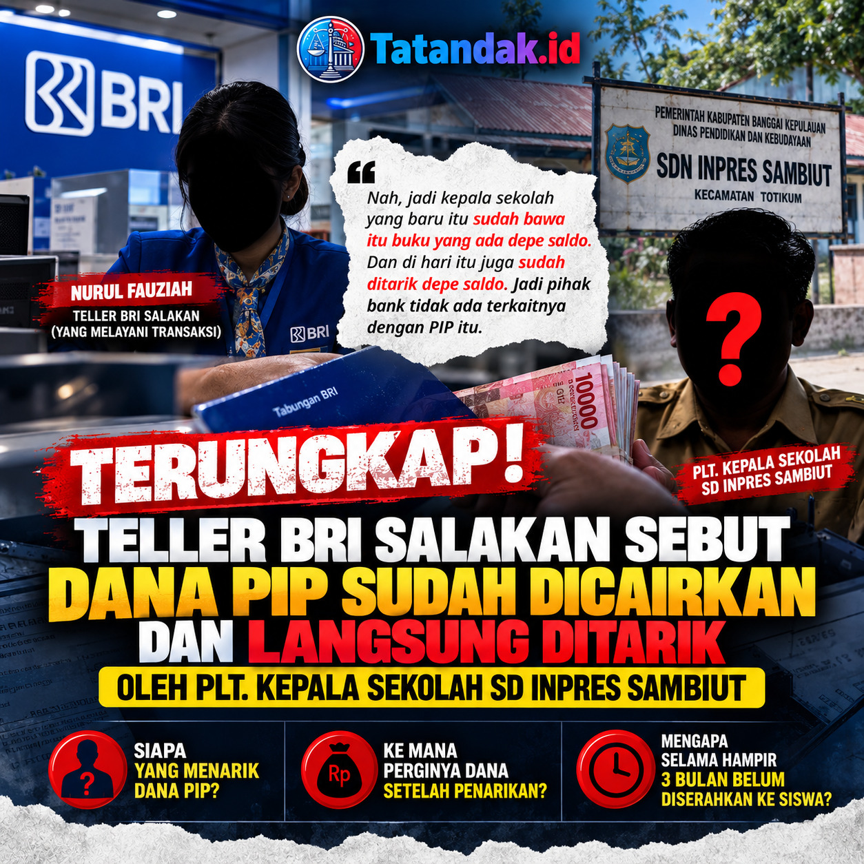 TERUNGKAP! Teller BRI Salakan Sebut Dana PIP SD Inpres Sambiut Sudah Dicairkan dan Langsung Ditarik Plt. Kepala Sekolah